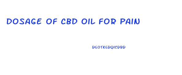Dosage Of Cbd Oil For Pain