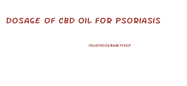 Dosage Of Cbd Oil For Psoriasis