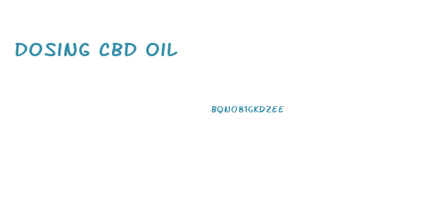 Dosing Cbd Oil