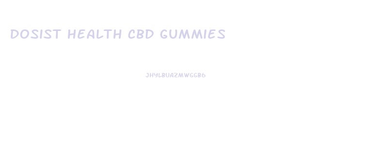 Dosist Health Cbd Gummies
