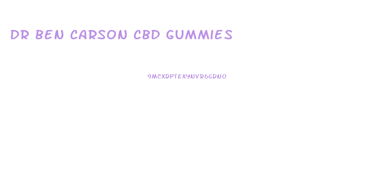 Dr Ben Carson Cbd Gummies