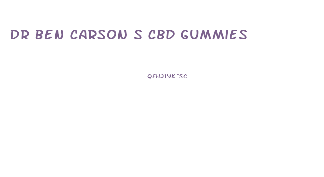 Dr Ben Carson S Cbd Gummies