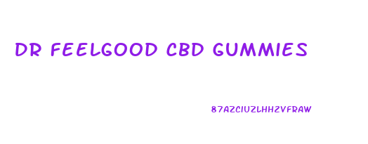 Dr Feelgood Cbd Gummies