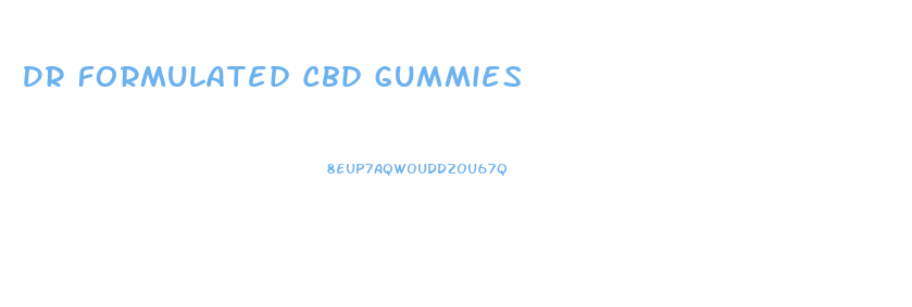 Dr Formulated Cbd Gummies