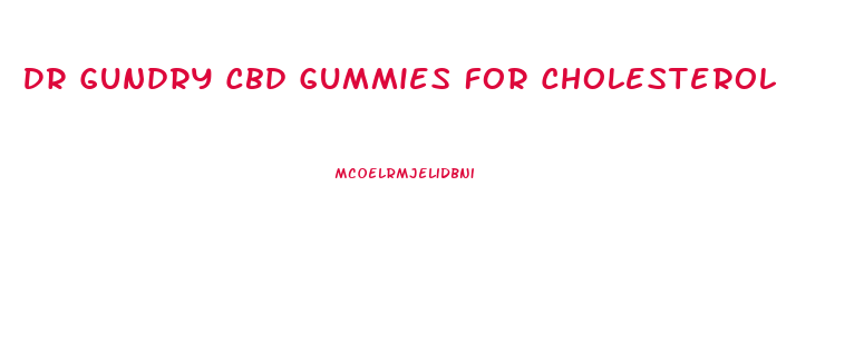 Dr Gundry Cbd Gummies For Cholesterol