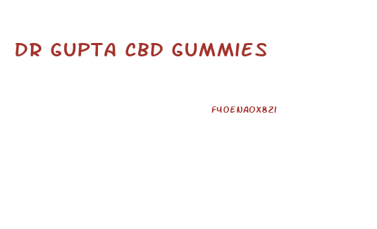 Dr Gupta Cbd Gummies