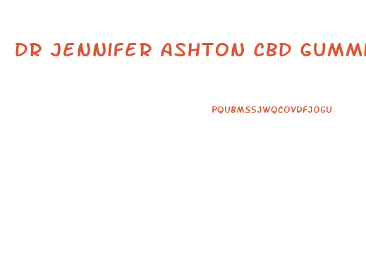 Dr Jennifer Ashton Cbd Gummies Shark Tank