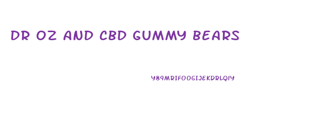 Dr Oz And Cbd Gummy Bears