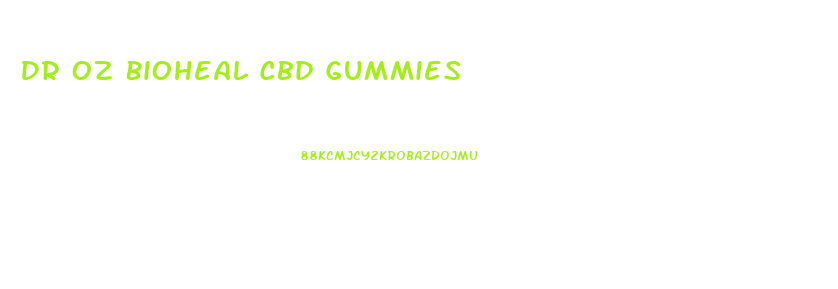 Dr Oz Bioheal Cbd Gummies