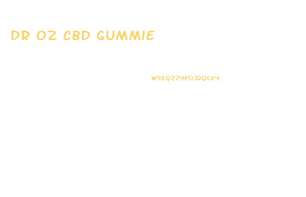 Dr Oz Cbd Gummie