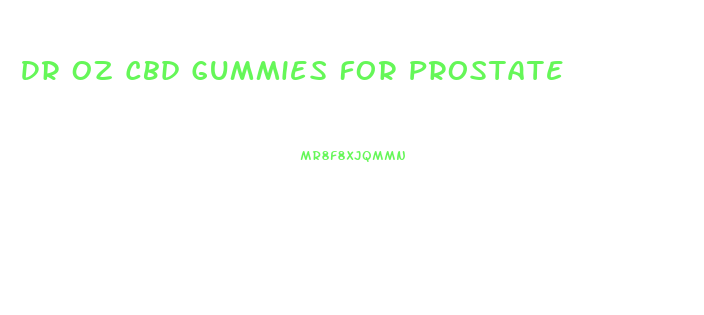 Dr Oz Cbd Gummies For Prostate