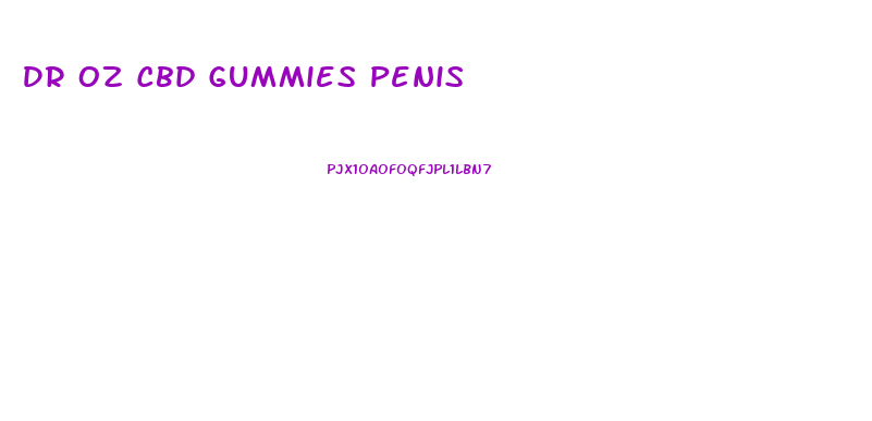 Dr Oz Cbd Gummies Penis