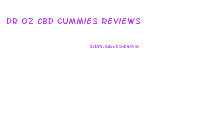 Dr Oz Cbd Gummies Reviews
