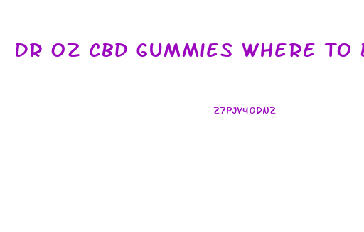 Dr Oz Cbd Gummies Where To Buy