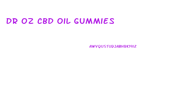 Dr Oz Cbd Oil Gummies