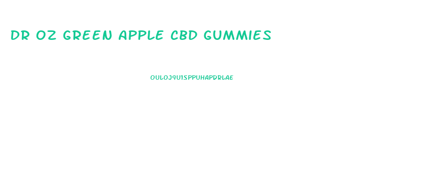 Dr Oz Green Apple Cbd Gummies