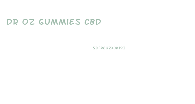 Dr Oz Gummies Cbd