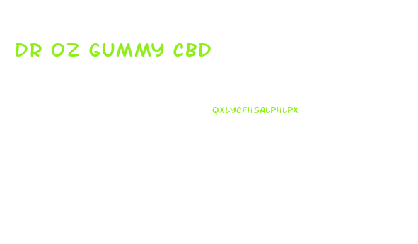 Dr Oz Gummy Cbd