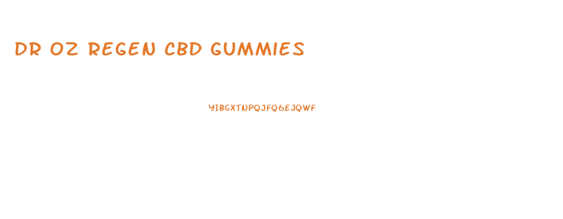 Dr Oz Regen Cbd Gummies