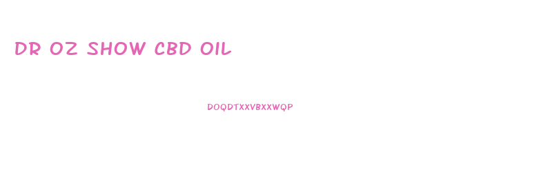Dr Oz Show Cbd Oil