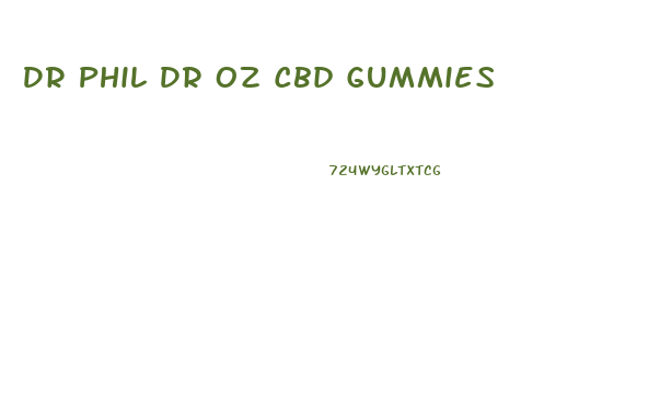 Dr Phil Dr Oz Cbd Gummies