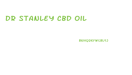 Dr Stanley Cbd Oil