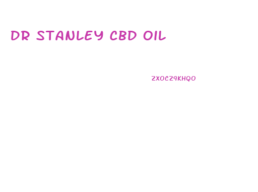 Dr Stanley Cbd Oil
