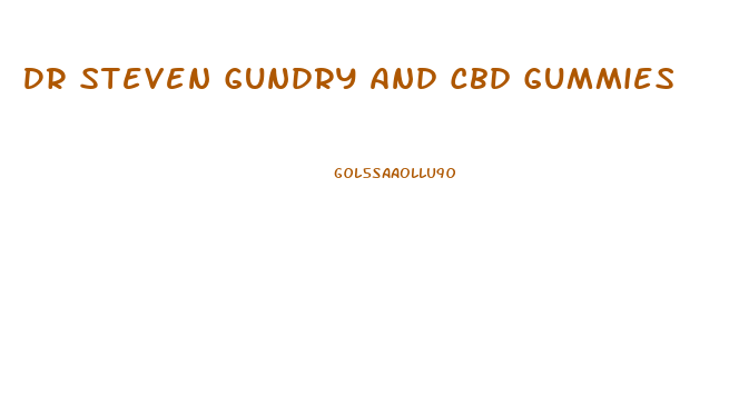 Dr Steven Gundry And Cbd Gummies