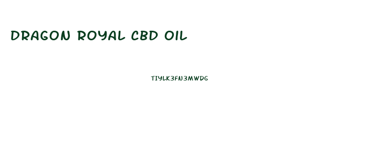 Dragon Royal Cbd Oil