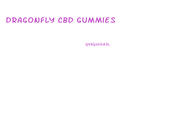 Dragonfly Cbd Gummies