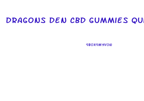 Dragons Den Cbd Gummies Quit Smoking