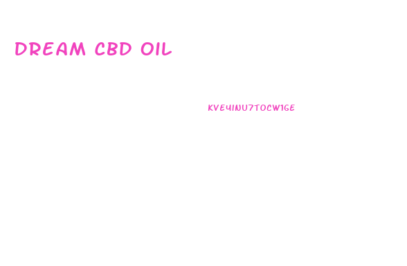Dream Cbd Oil