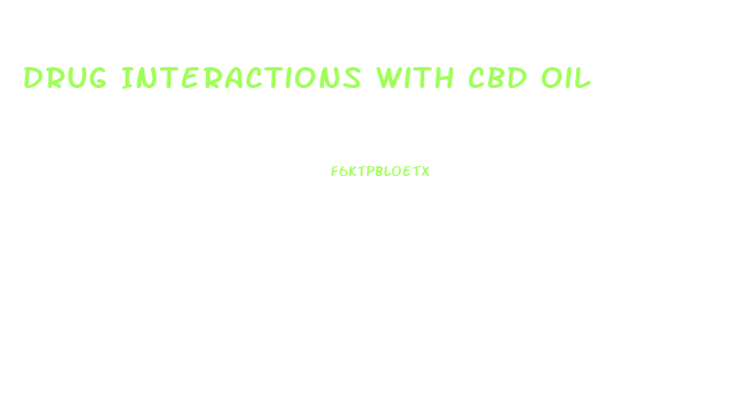 Drug Interactions With Cbd Oil