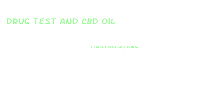 Drug Test And Cbd Oil