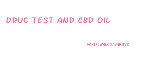 Drug Test And Cbd Oil