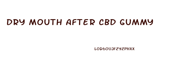 Dry Mouth After Cbd Gummy
