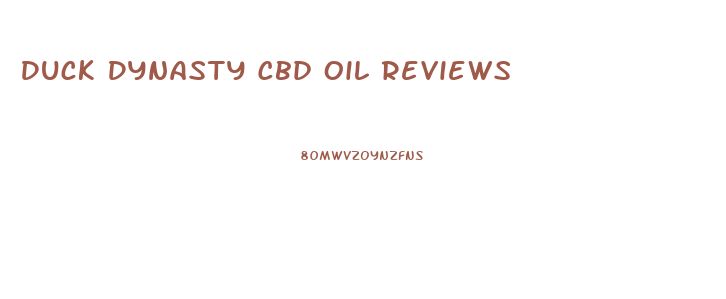 Duck Dynasty Cbd Oil Reviews