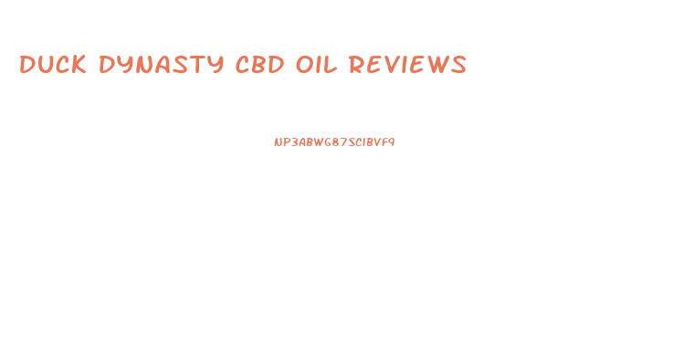 Duck Dynasty Cbd Oil Reviews