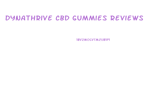 Dynathrive Cbd Gummies Reviews