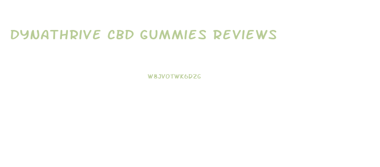 Dynathrive Cbd Gummies Reviews