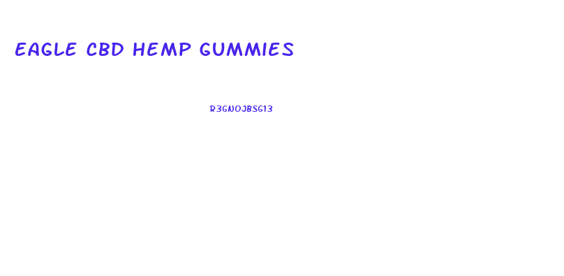 Eagle Cbd Hemp Gummies