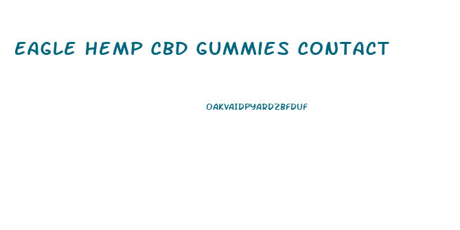 Eagle Hemp Cbd Gummies Contact