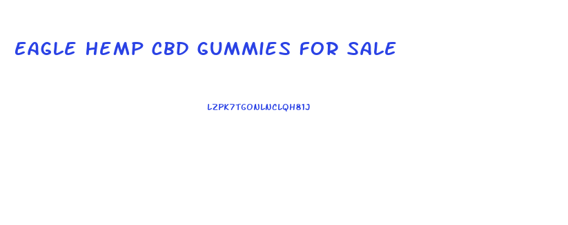Eagle Hemp Cbd Gummies For Sale