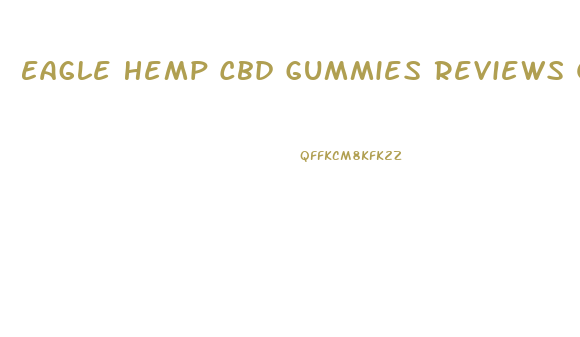 Eagle Hemp Cbd Gummies Reviews Quit Smoking