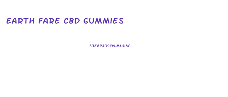 Earth Fare Cbd Gummies