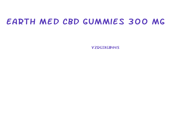 Earth Med Cbd Gummies 300 Mg