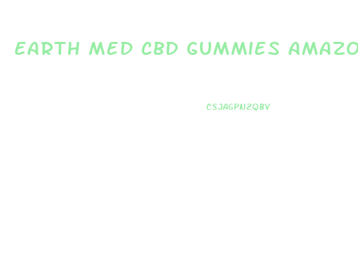 Earth Med Cbd Gummies Amazon