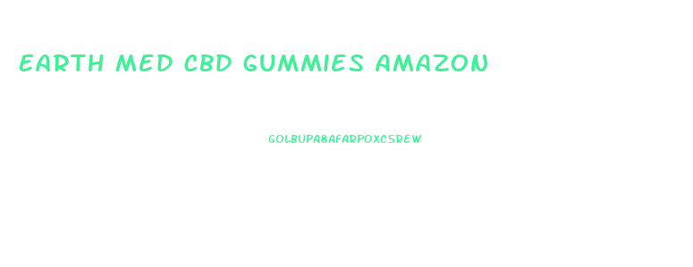Earth Med Cbd Gummies Amazon