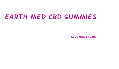 Earth Med Cbd Gummies