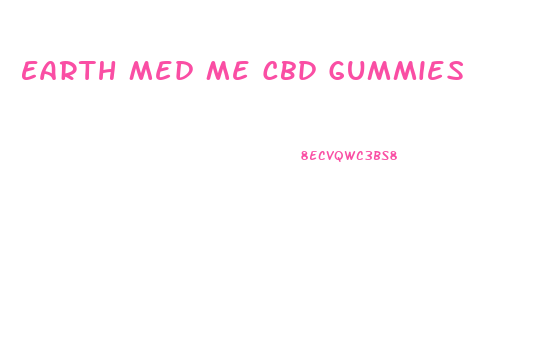 Earth Med Me Cbd Gummies